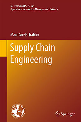 E-Book (pdf) Supply Chain Engineering von Marc Goetschalckx
