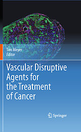 eBook (pdf) Vascular Disruptive Agents for the Treatment of Cancer de Tim Meyer