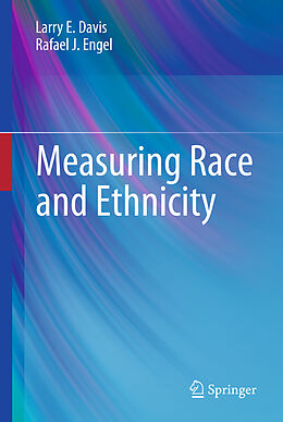 Livre Relié Measuring Race and Ethnicity de Larry E. Davis, Rafael J. Engel