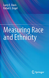 eBook (pdf) Measuring Race and Ethnicity de Larry E. Davis, Rafael J. Engel