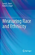 E-Book (pdf) Measuring Race and Ethnicity von Larry E. Davis, Rafael J. Engel