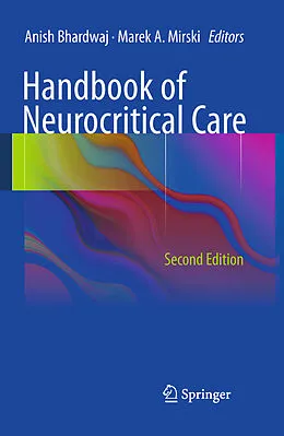 E-Book (pdf) Handbook of Neurocritical Care von Anish Bhardwaj, Marek A. Mirski