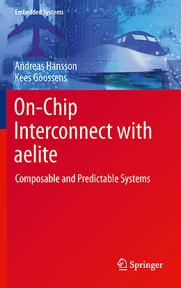 eBook (pdf) On-Chip Interconnect with aelite de Andreas Hansson, Kees Goossens