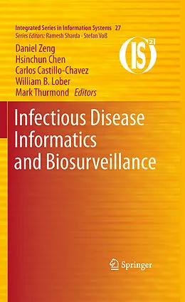 E-Book (pdf) Infectious Disease Informatics and Biosurveillance von Carlos Castillo-Chavez, Hsinchun Chen, William B. Lober