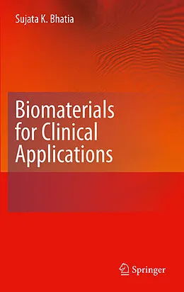 E-Book (pdf) Biomaterials for Clinical Applications von Sujata K. Bhatia