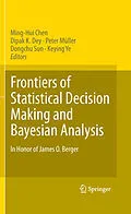 E-Book (pdf) Frontiers of Statistical Decision Making and Bayesian Analysis von Ming-Hui Chen, Peter Müller, Dongchu Sun