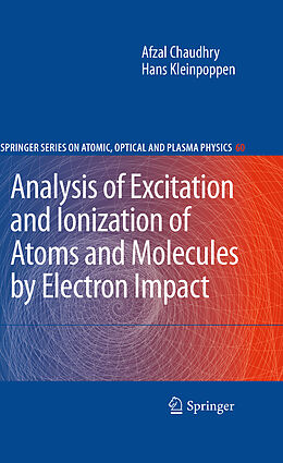 Livre Relié Analysis of Excitation and Ionization of Atoms and Molecules by Electron Impact de Afzal Chaudhry, Hans Kleinpoppen