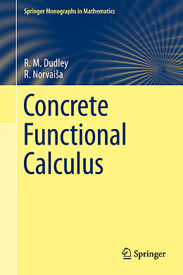 Livre Relié Concrete Functional Calculus de R M Dudley, R. Norvaisa