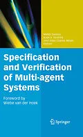 E-Book (pdf) Specification and Verification of Multi-agent Systems von Mehdi Dastani, Koen V. Hindriks, John-Jules Charles Meyer