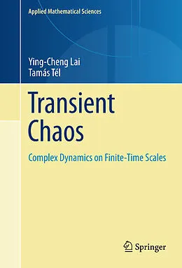 E-Book (pdf) Transient Chaos von Ying-Cheng Lai, Tamás Tél
