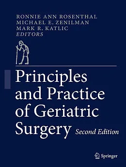 E-Book (pdf) Principles and Practice of Geriatric Surgery von Ronnie Ann Rosenthal, Michael E. Zenilman, Mark R. Katlic