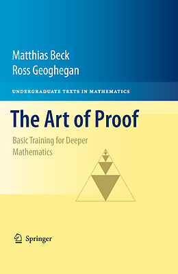 E-Book (pdf) The Art of Proof von Matthias Beck, Ross Geoghegan