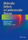 E-Book (pdf) Molecular Defects in Cardiovascular Disease von Naranjan S. Dhalla, Makoto Nagano, Bohuslav Ostadal