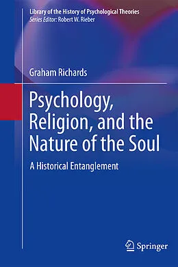 E-Book (pdf) Psychology, Religion, and the Nature of the Soul von Graham Richards