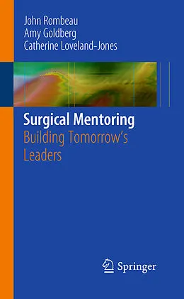 E-Book (pdf) Surgical Mentoring von John L. Rombeau, Amy Goldberg, Catherine Loveland-Jones