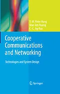 E-Book (pdf) Cooperative Communications and Networking von Y. -W. Peter Hong, Wan-Jen Huang, C. -C. Jay Kuo