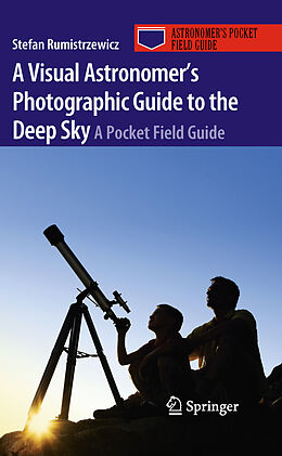 eBook (pdf) A Visual Astronomer's Photographic Guide to the Deep Sky de Stefan Rumistrzewicz