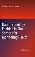 E-Book (pdf) Nanotechnology Enabled In situ Sensors for Monitoring Health von Thomas J. Webster