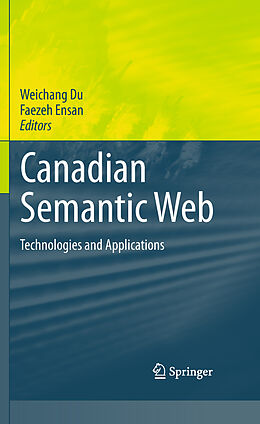 E-Book (pdf) Canadian Semantic Web von Weichang Du, Faezeh Ensan