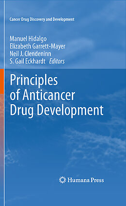 E-Book (pdf) Principles of Anticancer Drug Development von Elizabeth Garrett-Mayer, NEIL J. Clendeninn, S. Gail Eckhardt