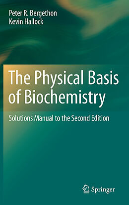 E-Book (pdf) The Physical Basis of Biochemistry von Peter R. Bergethon, Kevin Hallock