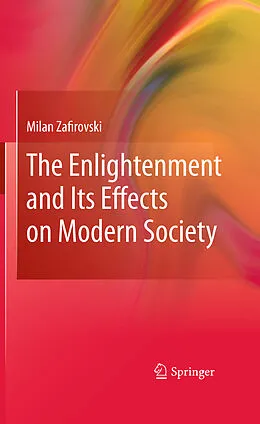 E-Book (pdf) The Enlightenment and Its Effects on Modern Society von Milan Zafirovski