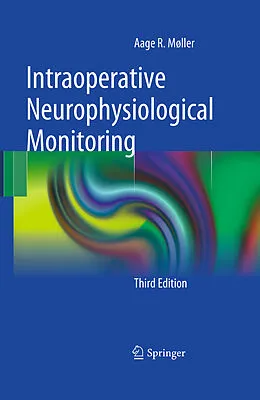 E-Book (pdf) Intraoperative Neurophysiological Monitoring von Aage R. Møller