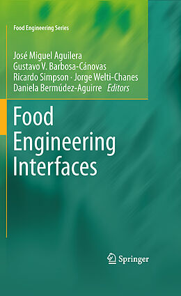 eBook (pdf) Food Engineering Interfaces de Gustavo Barbosa-Canovas, Daniela Bermudez Aguirre, Jorge Welti-Chanes