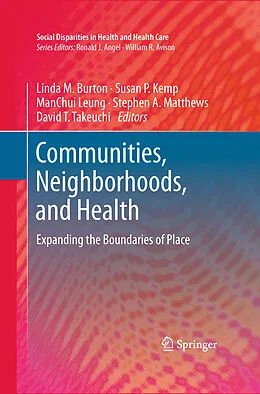 E-Book (pdf) Communities, Neighborhoods, and Health von Linda M. Burton, Stephen A. Matthews, ManChui Leung