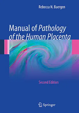E-Book (pdf) Manual of Pathology of the Human Placenta von Rebecca N Baergen