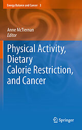 eBook (pdf) Physical Activity, Dietary Calorie Restriction, and Cancer de Anne McTiernan