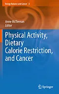 E-Book (pdf) Physical Activity, Dietary Calorie Restriction, and Cancer von Anne McTiernan