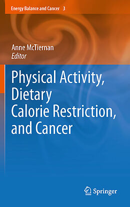 eBook (pdf) Physical Activity, Dietary Calorie Restriction, and Cancer de Anne McTiernan