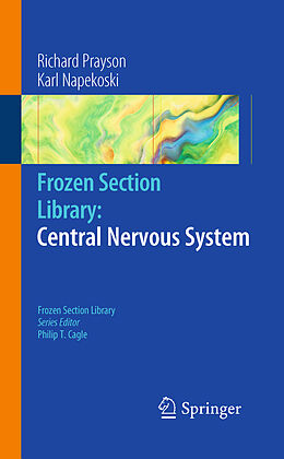 E-Book (pdf) Frozen Section Library: Central Nervous System von Richard A. Prayson, Karl M. Napekoski