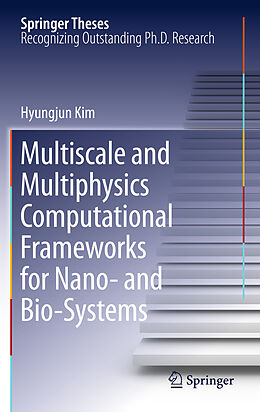 Fester Einband Multiscale and Multiphysics Computational Frameworks for Nano- and Bio-Systems von Hyungjun Kim