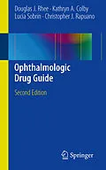 E-Book (pdf) Ophthalmologic Drug Guide von Douglas J. Rhee, Kathryn A. Colby, Lucia Sobrin