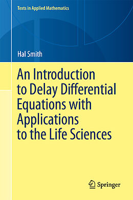 Fester Einband An Introduction to Delay Differential Equations with Applications to the Life Sciences von Hal Smith