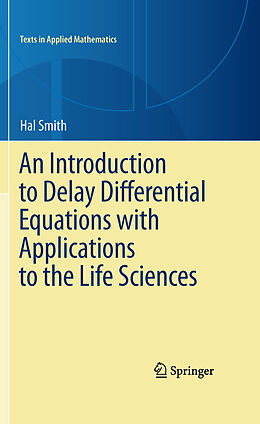 E-Book (pdf) An Introduction to Delay Differential Equations with Applications to the Life Sciences von Hal Smith