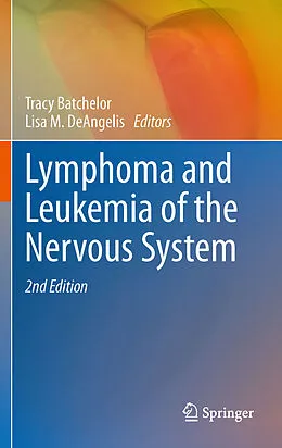 E-Book (pdf) Lymphoma and Leukemia of the Nervous System von Tracy Batchelor, Lisa M. DeAngelis