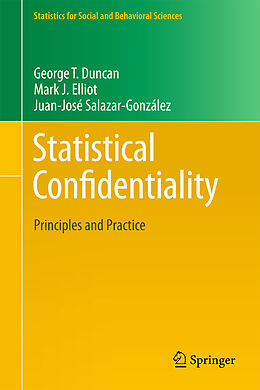 Livre Relié Statistical Confidentiality de George T Duncan, Mark Elliot, Gonzalez Juan Jose Salazar