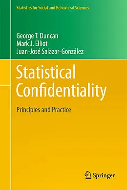 E-Book (pdf) Statistical Confidentiality von George T. Duncan, Mark Elliot, Gonzalez Juan Jose Salazar