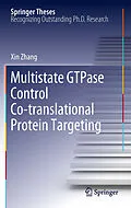 E-Book (pdf) Multistate GTPase Control Co-translational Protein Targeting von Xin Zhang
