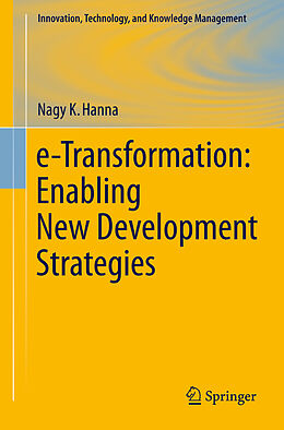Kartonierter Einband e-Transformation: Enabling New Development Strategies von Nagy K. Hanna