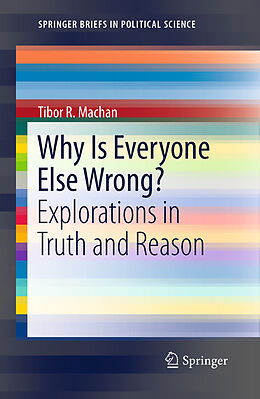 E-Book (pdf) Why Is Everyone Else Wrong? von Tibor R. Machan