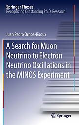 eBook (pdf) A Search for Muon Neutrino to Electron Neutrino Oscillations in the MINOS Experiment de Juan Pedro Ochoa-Ricoux