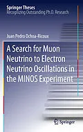 E-Book (pdf) A Search for Muon Neutrino to Electron Neutrino Oscillations in the MINOS Experiment von Juan Pedro Ochoa-Ricoux