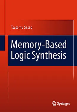 E-Book (pdf) Memory-Based Logic Synthesis von Tsutomu Sasao