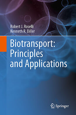 eBook (pdf) Biotransport: Principles and Applications de Robert J. Roselli, Kenneth R. Diller