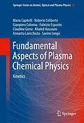 E-Book (pdf) Fundamental Aspects of Plasma Chemical Physics von Mario Capitelli, Roberto Celiberto, Gianpiero Colonna