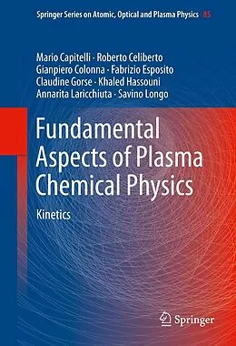 E-Book (pdf) Fundamental Aspects of Plasma Chemical Physics von Mario Capitelli, Roberto Celiberto, Gianpiero Colonna